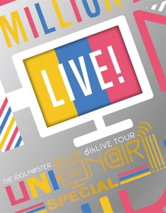 Blu-ray】THE IDOLM@STER MILLION LIVE! 6thLIVE TOUR UNI-ON@IR