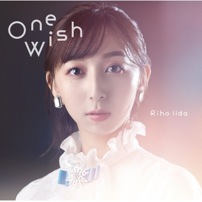 【主題歌】TV キングスレイド 意志を継ぐものたち ED「One Wish」/飯田里穂 初回限定盤