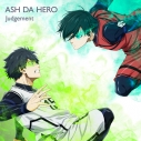 【主題歌】TV ブルーロック 第2クール OP「Judgement」/ASH DA HERO ブルーロック盤の画像