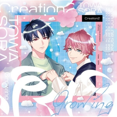 【データ販売】東京カラーソニック!! Growing Creation2 永久・宙(ドラマCD音声)