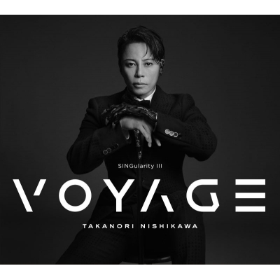 【音楽】西川貴教/SINGularity III -VOYAGE- 初回生産限定盤 CD+BD