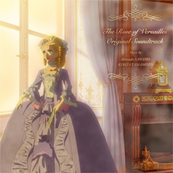 音楽】劇場アニメ「ベルサイユのばら」 The Rose of Versailles 