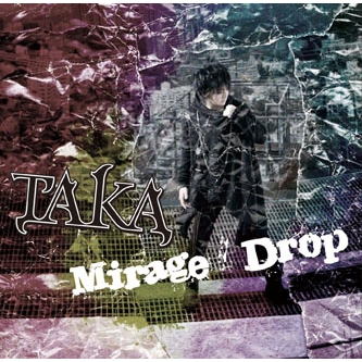 【マキシシングル】TAKA/Mirage 通常盤
