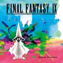 【音楽】FINAL FANTASY IX - House Groovesの画像
