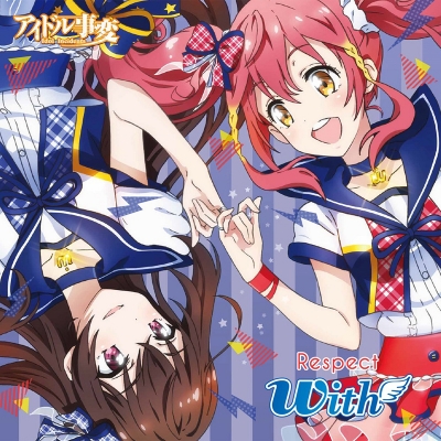 【主題歌】TV アイドル事変 ED「Respect」/with 限定盤