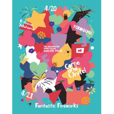 【Blu-ray】THE IDOLM@STER SHINY COLORS 6thLIVE TOUR Come and Unite! Blu-ray【Fantastic Fireworks版】