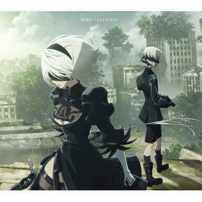 【主題歌】TV NieR:Automata Ver1.1a OP「escalate」/Aimer 期間生産限定盤