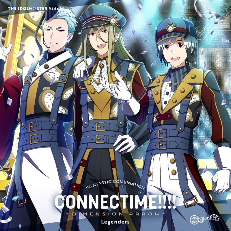 【キャラクターソング】THE IDOLM@STER SideM F＠NTASTIC COMBINATION～CONNECTIME!!!!～ -DIMENSION ARROW- Legenders