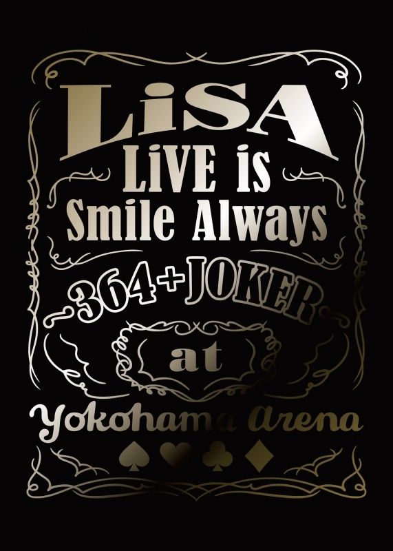 【Blu-ray】LiSA/LiVE is Smile Always～364＋JOKER～at YOKOHAMA ARENA 完全生産限定版