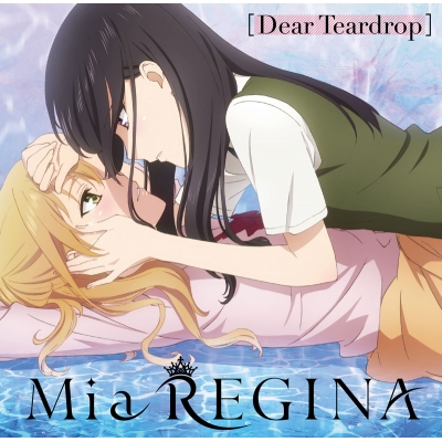 【主題歌】TV citrus ED「Dear Teardrop」/Mia REGINA
