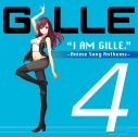 【アルバム】I AM GILLE.4 ~Anime Song Anthems~ 通常盤の画像