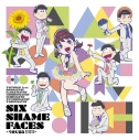 【主題歌】TV おそ松さん 第2クールED「SIX SHAME FACES ~今夜も最高!!!!!!~」/VOICE by トト子 feat.おそ松×カラ松×チョロ松×一松×十四松×トド松の画像
