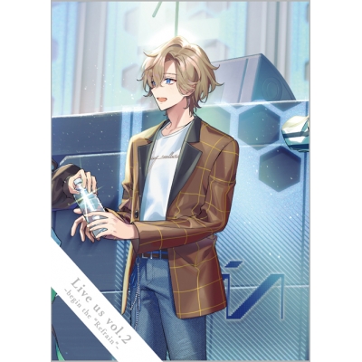 【ドラマCD】Live us vol.2~begin the ”Refrain”~ 初回限定盤