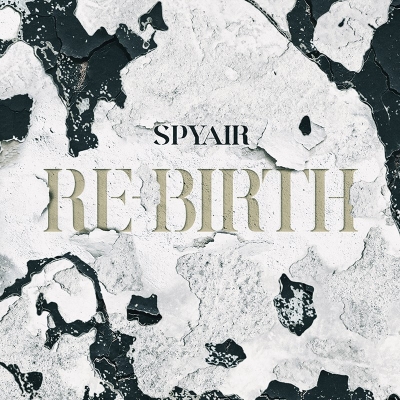 【音楽】SPYAIR/RE-BIRTH【通常盤】