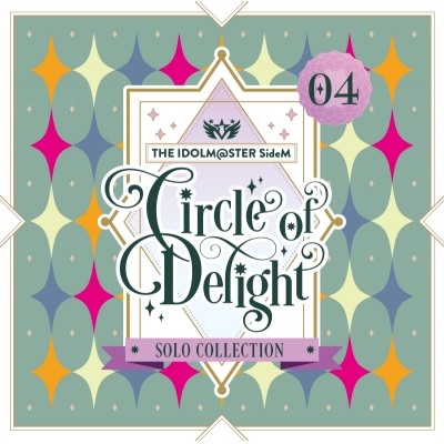 【音楽】THE IDOLM@STER SideM CIRCLE OF DELIGHT SOLO COLLECTION 04