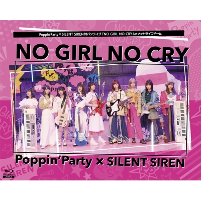 【Blu-ray】BanG Dream! バンドリ! Poppin'Party×SILENT SIREN対バンライブ NO GIRL NO CRY atメットライフドーム