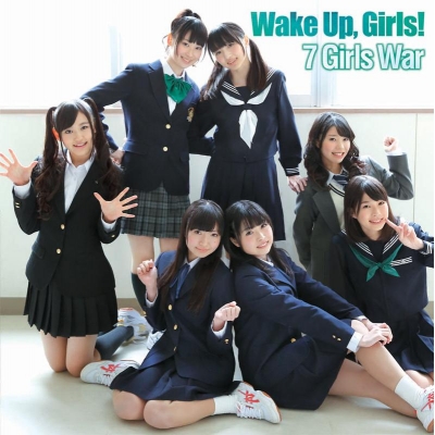 【主題歌】TV Wake Up, Girls! OP「7 girls war」/Wake Up,Girls! DVD付