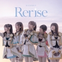 【音楽】舞台 少女☆歌劇 レヴュースタァライト -The STAGE 中等部- 主題歌「Rerise」/シークフェルト音楽学院中等部【Blu-ray付生産限定盤】の画像