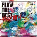 【アルバム】FLOW/FLOW THE BEST~アニメ縛り~ 通常盤の画像