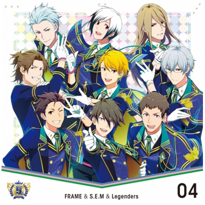 【キャラクターソング】THE IDOLM@STER SideM 5th ANNIVERSARY DISC 04 FRAME&S.E.M&Legenders