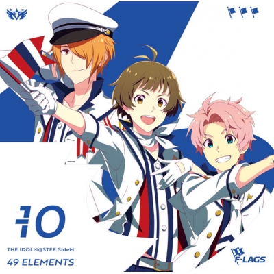 【キャラクターソング】THE IDOLM@STER SideM 49 ELEMENTS -10 F-LAGS