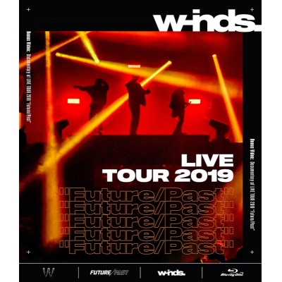 【Blu-ray】w-inds./w-inds. LIVE TOUR 2019 "Future/Past" 通常盤