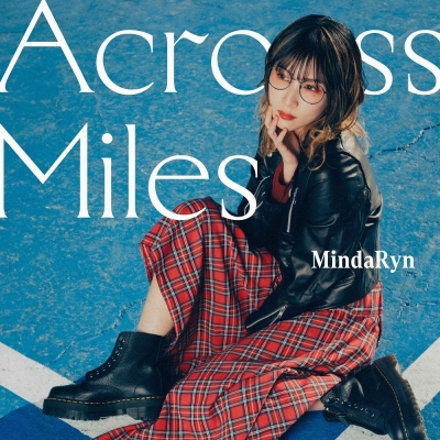 【音楽】MindaRyn/Across Miles 初回限定盤