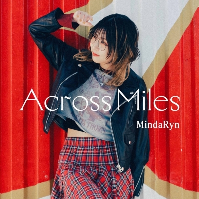 【音楽】MindaRyn/Across Miles 通常盤