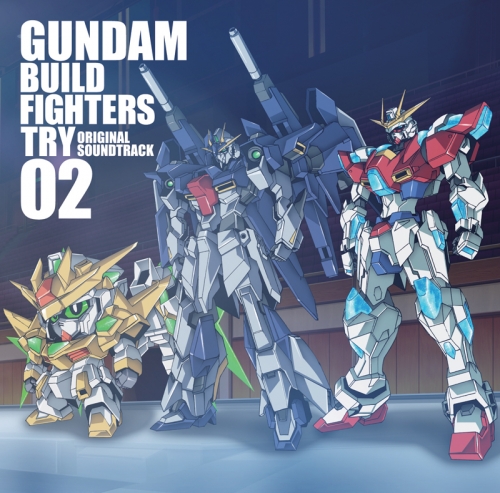 サウンドトラック Tv ガンダムビルドファイターズトライ オリジナルサウンドトラック 02 アニメイト