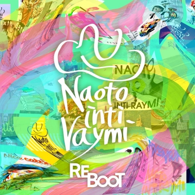 【音楽】ナオト・インティライミ/REBOOT 通常盤