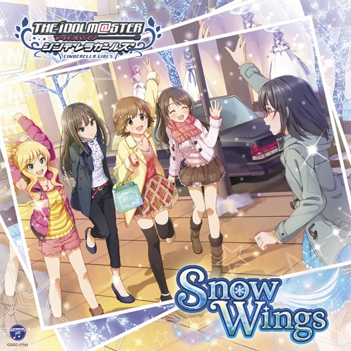 【キャラクターソング】THE IDOLM@STER CINDERELLA GIRLS STARLIGHT MASTER 01 Snow Wings