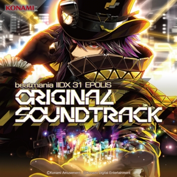 サウンドトラック】beatmania IIDX 31 EPOLIS ORIGINAL SOUNDTRACK 
