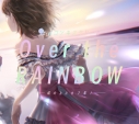 【アルバム】虹のコンキスタドール/Over the RAINBOW~虹の上にも7年!~の画像