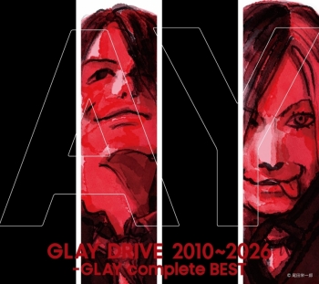 音楽】GLAY/DRIVE 2010～2026 -GLAY complete BEST(2CD Only) | アニメイト