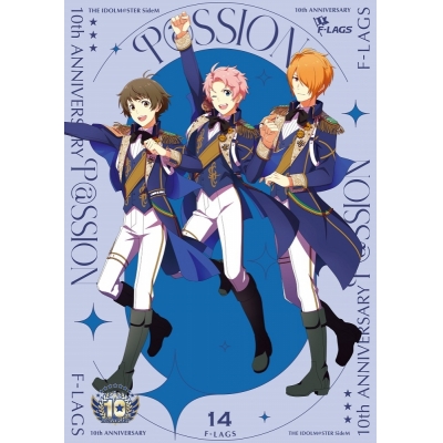 【音楽】THE IDOLM@STER SideM 10th ANNIVERSARY P@SSION 14 F-LAGS