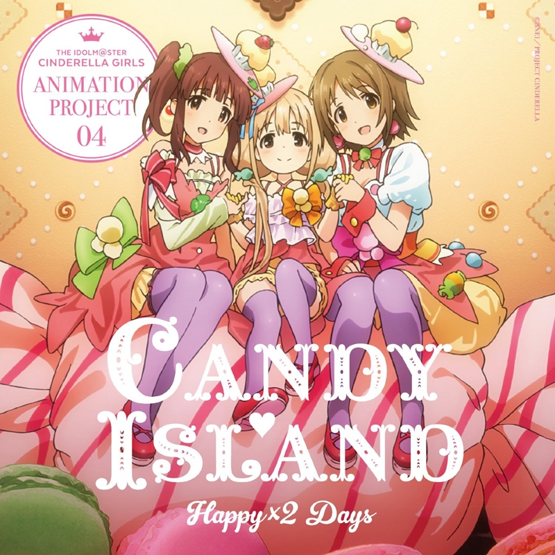 キャラクターソング The Idolm Ster Cinderella Girls Animation Project 04 Candy Island アニメイト