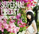 【アルバム】水樹奈々/SUPERNAL LIBERTY 通常盤の画像