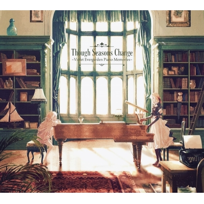 【アルバム】ヴァイオレット・エヴァーガーデン ピアノアレンジアルバム Though Seasons Change ~Violet Evergarden Piano Memories~