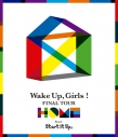 【Blu-ray】Wake Up, Girls! FINAL TOUR -HOME- ~PART Ⅰ Start It Up,~の画像