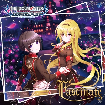 【キャラクターソング】THE IDOLM@STER CINDERELLA GIRLS STARLIGHT MASTER 38 Fascinate