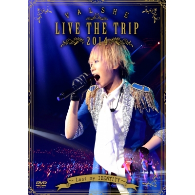 【DVD】VALSHE/LIVE THE TRIP 2014 ~Lost my IDENTITY~