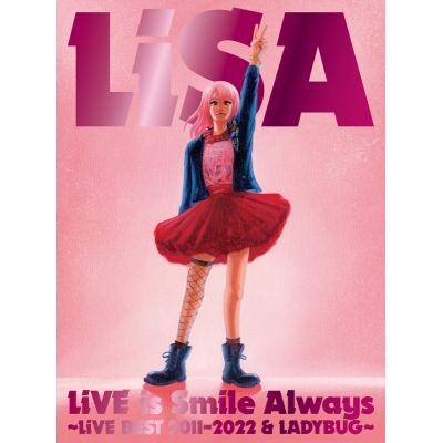 【Blu-ray】LiSA/LiVE is Smile Always~LiVE BEST 2011-2022 & LADYBUG~ 完全数量生産限定版