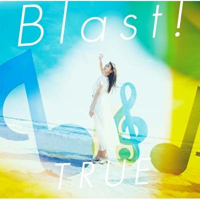 【主題歌】劇場版 響け!ユーフォニアム~誓いのフィナーレ~ 主題歌「Blast!」/TRUE