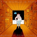 【アルバム】BURNOUT SYNDROMES/The WORLD is Mine 初回生産限定盤の画像