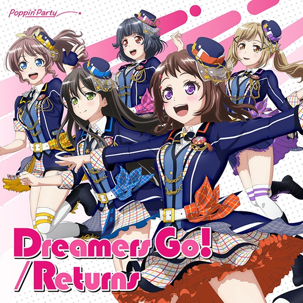 【キャラクターソング】BanG Dream! バンドリ! Poppin'Party Dreamers Go!／Returns 通常盤