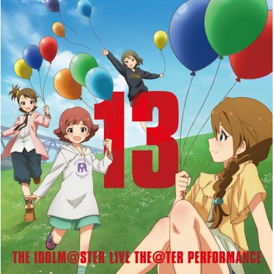 【キャラクターソング】THE IDOLM@STER MILLION LIVE! THE IDOLM@STER LIVE THE@TER PERFORMANCE 13