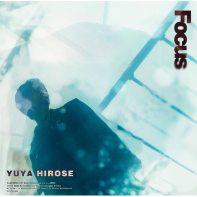 【音楽】広瀬裕也/1st Album "Focus"【通常盤】