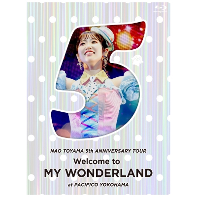 【Blu-ray】東山奈央/東山奈央 5th ANNIVERSARY TOUR Welcome to MY WONDERLAND at パシフィコ横浜