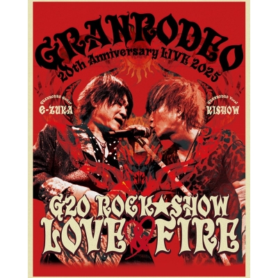【Blu-ray】GRANRODEO/GRANRODEO 20th Anniversary LIVE 2025「G20 ROCK☆SHOW LOVE&FIRE~愛と情炎のGRANRODEO~」 完全生産限定盤