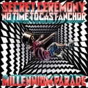 【主題歌】Web 攻殻機動隊 SAC_2045 シーズン2 主題歌「Secret Ceremony/No Time to Cast Anchor」/millennium parade 通常盤の画像